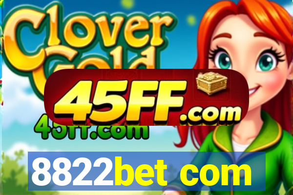 8822bet com